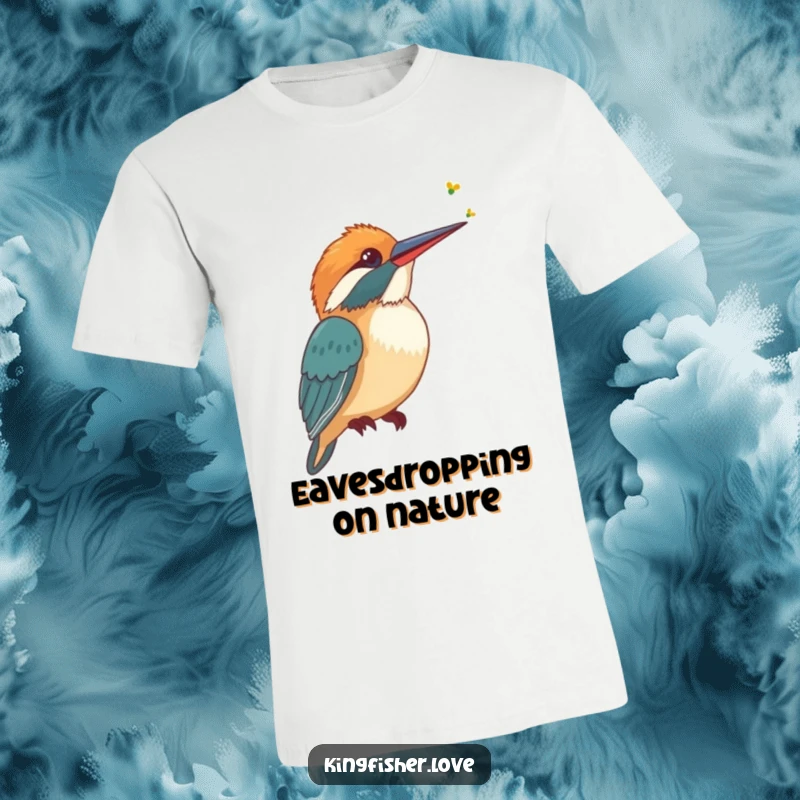 Funny T-Shirt of a stylized kingfisher tilting its head, intently listening to a faint buzzing sound, ideal for nature lovers.